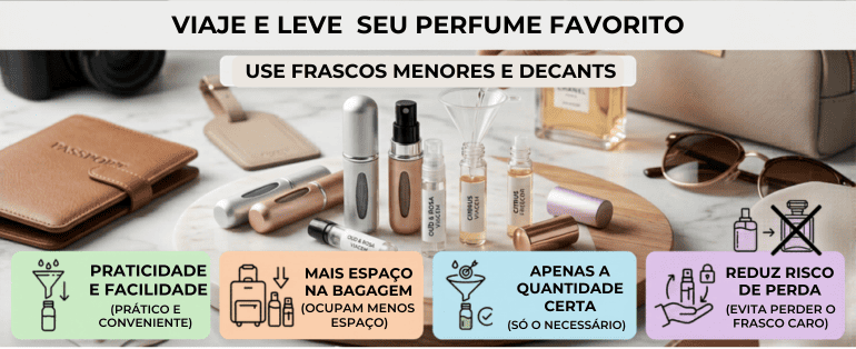 Use frascos menores e decants para praticidade